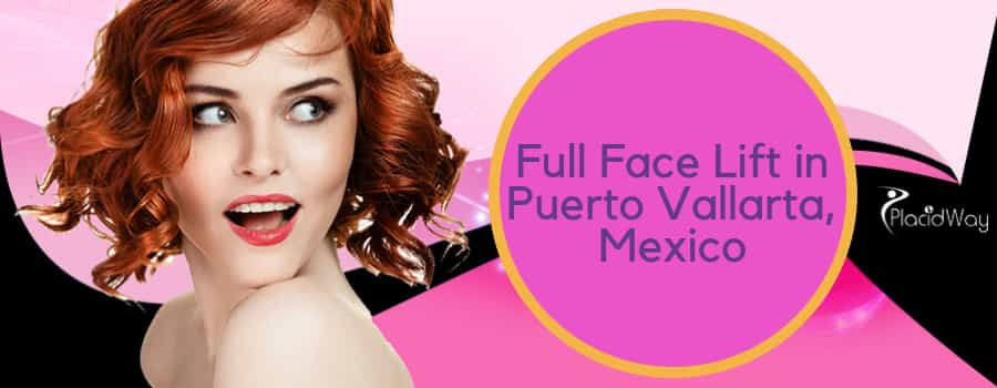 Full Face Lift in Puerto Vallarta, Mexico